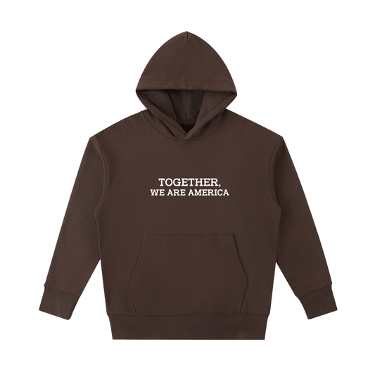 "TOGETHER WE ARE AMERICA" Heavyweight Hoodie